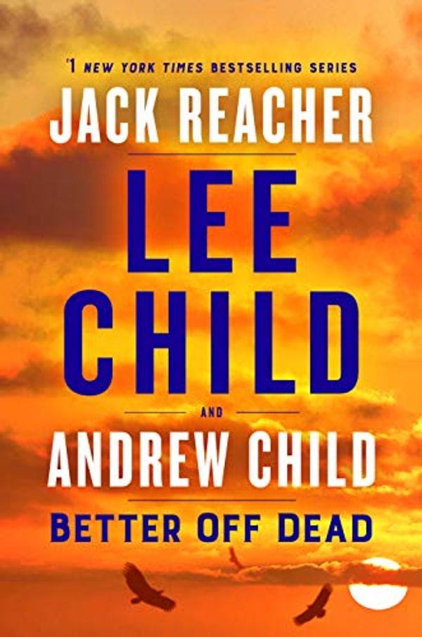 Cover Art for B08SBMCSQQ, Better off Dead by Lee Child, Andrew Child