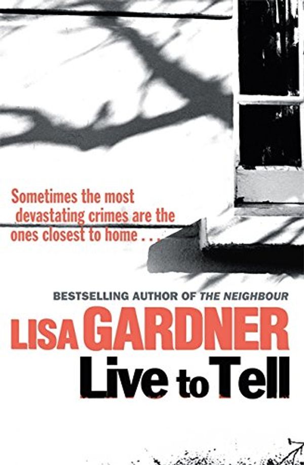 Cover Art for 9781409120247, Live to Tell by Lisa Gardner