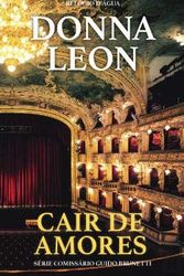 Cover Art for 9789896416966, Cair de Amores by Donna Leon