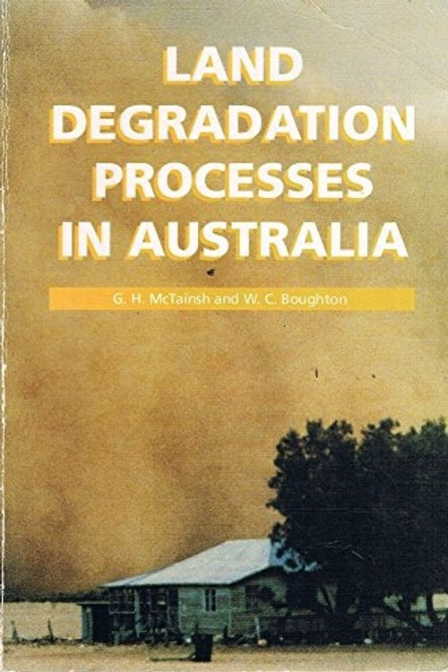 Cover Art for 9780582870086, Land degradation processes in Australia by Grant McTainsh