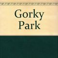 Cover Art for 9780860436775, Gorky Park by Martin Cruz Smith