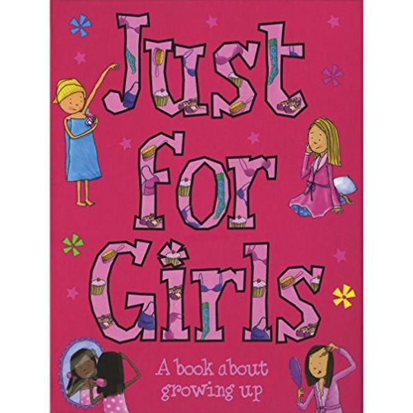 Cover Art for 9781407515717, Just for Girls by Sarah Delmege