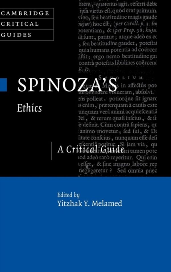 Cover Art for 9781107118119, Spinoza's 'Ethics': A Critical Guide (Cambridge Critical Guides) by Yitzhak Y. Melamed