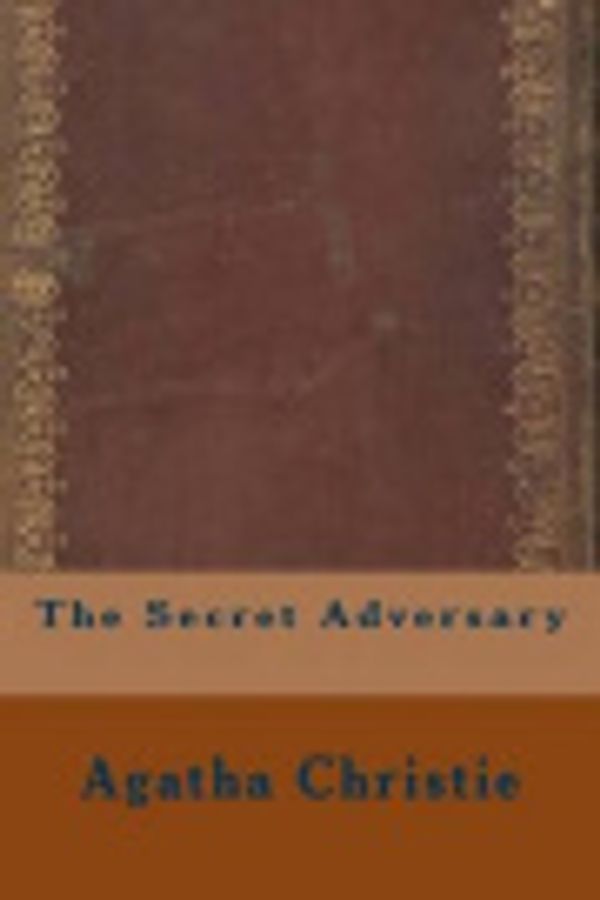 Cover Art for 9781533230461, The Secret Adversary by Agatha Christie