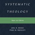 Cover Art for 9781433559877, Reformed Systematic Theology, Volume 2: Volume 2: Man and Christ by Joel Beeke, Paul M. Smalley