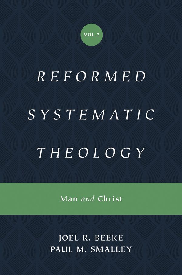 Cover Art for 9781433559877, Reformed Systematic Theology, Volume 2: Volume 2: Man and Christ by Joel Beeke, Paul M. Smalley