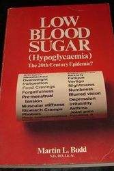 Cover Art for 9780722505892, Low Blood Sugar (Hypoglycaemia) by MARTIN L BUDD