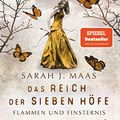 Cover Art for 9783423718790, Das Reich der Sieben Höfe – Flammen und Finsternis: Roman: Romantische Fantasy der Bestsellerautorin by Sarah J. Maas