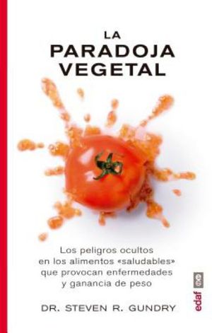 Cover Art for 9788441437869, La Paradoja Vegetal by Steven R. Gundry