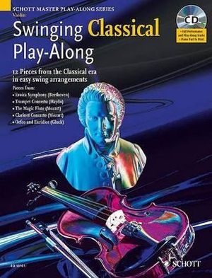 Cover Art for 9781847610447, Swinging Classical Play-along for Violin (Schott Master Play-along Series) by Mark Armstrong