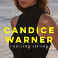 Cover Art for 9781460716007, Running Strong by Candice Warner