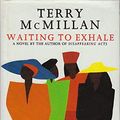 Cover Art for 9780385403184, Waiting to Exhale by Terry McMillan