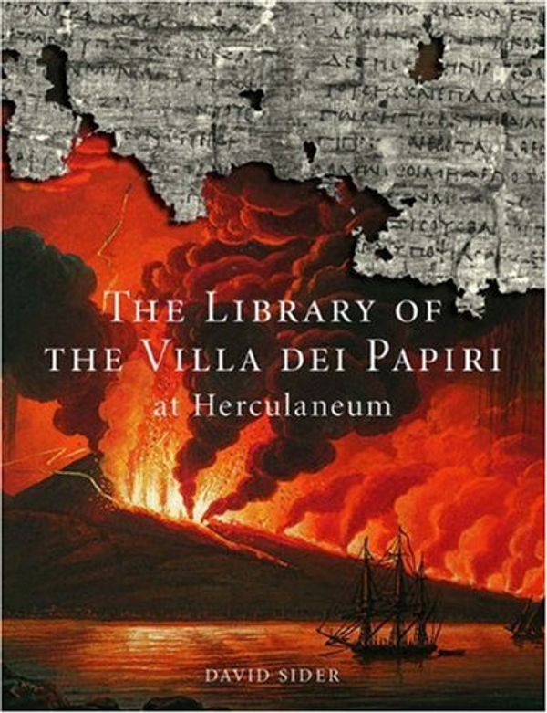 Cover Art for 9780892367993, The Library of the Villa Dei Papiri at Herculaneum by David Sider