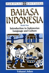 Cover Art for 9780945971566, Bahasa Indonesia Book 1: Introduction to Indonesian Language and Culture (Bk.1) by Yohanni Johns, Robyn Stokes