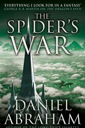 Cover Art for 9780356504742, The Spider's War: Book Five of the Dagger and the Coin by Daniel Abraham