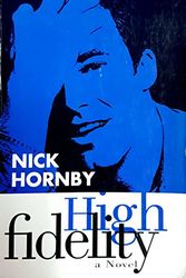 Cover Art for 9780575062696, High Fidelity (Proof) by Nick Hornby