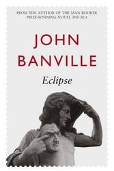 Cover Art for 9780330486231, Eclipse by John Banville