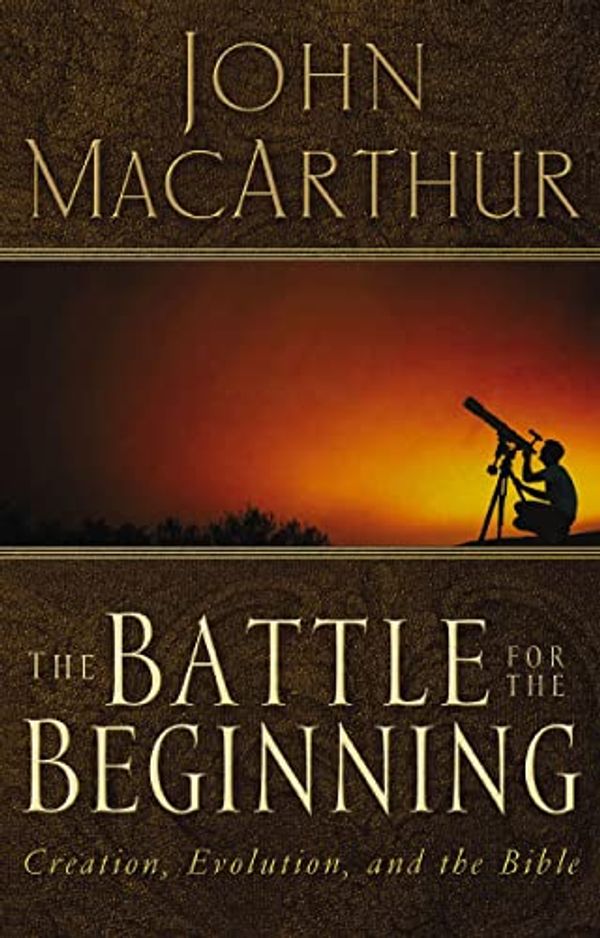 Cover Art for B000SB5GNC, The Battle for the Beginning by John F. MacArthur
