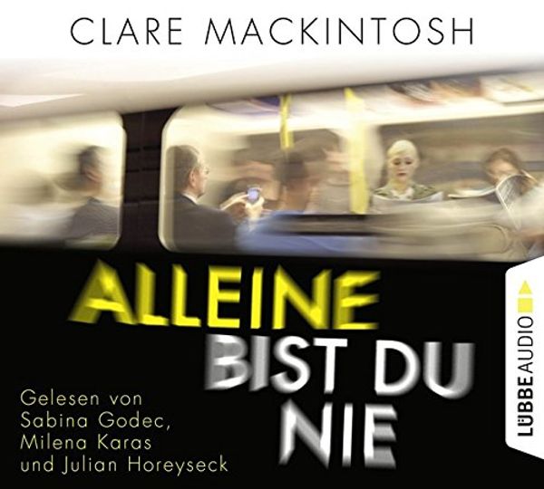 Cover Art for 9783785753477, Alleine bist du nie: Psychothriller by Clare Mackintosh