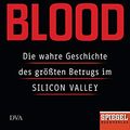 Cover Art for 9783421048233, Bad Blood: Die wahre Geschichte des größten Betrugs im Silicon Valley - Ein SPIEGEL-Buch by John Carreyrou
