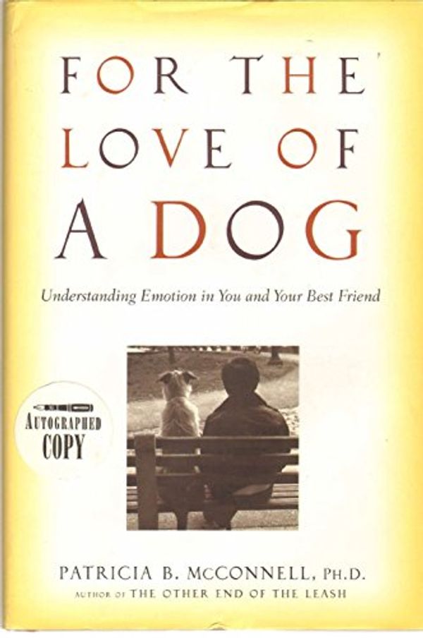 Cover Art for 9780345477149, For the Love of a Dog by Patricia B. McConnell