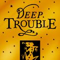 Cover Art for 9780552550468, Deep Trouble by Debi Gliori