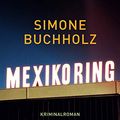 Cover Art for 9783518470244, Mexikoring by Simone Buchholz