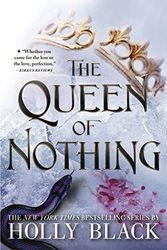 Cover Art for 9780316310376, The Queen of Nothing (The Folk of the Air (3)) by Holly Black