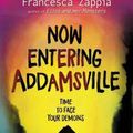 Cover Art for 9780062935281, Now Entering Addamsville by Francesca Zappia