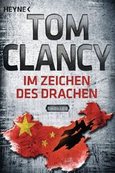 Cover Art for B009BICA9Q, Im Zeichen des Drachen: Thriller (JACK RYAN 11) (German Edition) by Tom Clancy