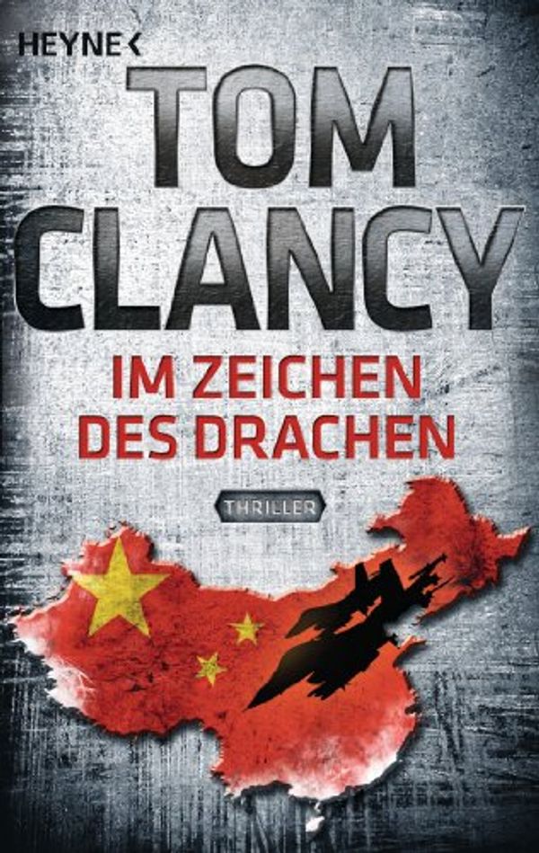 Cover Art for B009BICA9Q, Im Zeichen des Drachen: Thriller (JACK RYAN 11) (German Edition) by Tom Clancy