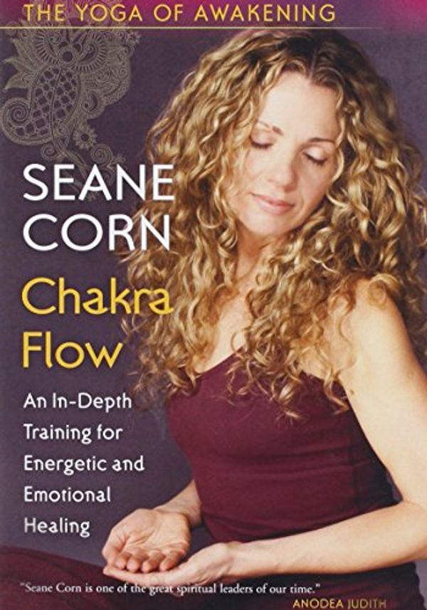 Cover Art for 9781622032495, Yoga of Awakening: Chakra Flow: An in-Depth Training for Energetic and Emotional Healing by Seane Corn