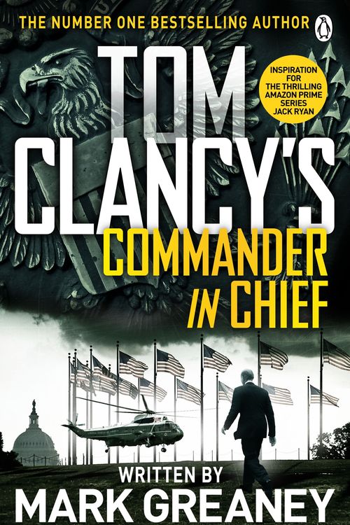 Cover Art for 9781405922173, Tom Clancy's Commander-in-Chief by Mark Greaney