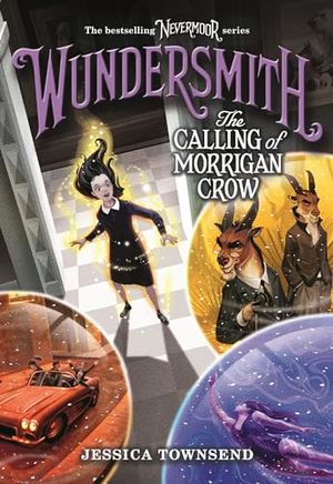 Cover Art for 9780316508926, Wundersmith: The Calling of Morrigan Crow by Jessica Townsend