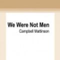 Cover Art for 9780369379856, We Were Not Men by Campbell Mattinson