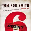 Cover Art for 9780446583084, Agent 6 by Tom Rob Smith