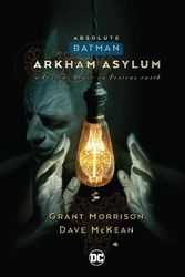 Cover Art for 9781779526106, Absolute Batman: Arkham Asylum (New Edition) by Grant Morrison