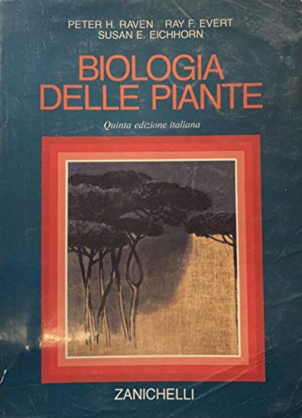 Cover Art for 9788808068729, Biologia delle piante by Ray F. Evert, Susan E. Eichhorn Peter H. Raven