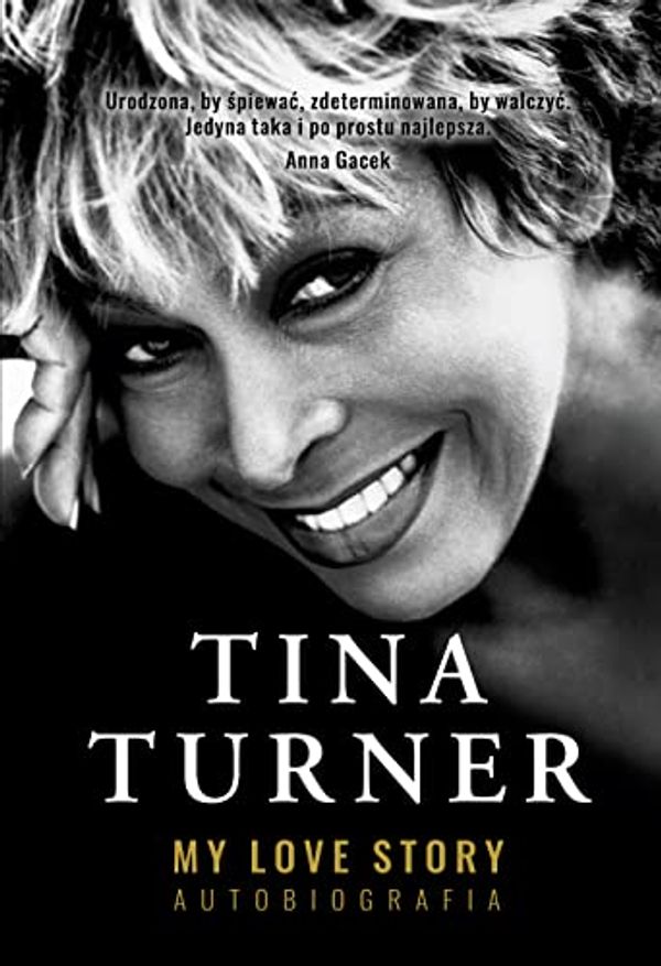 Cover Art for 9788324079834, My Love Story by Tina Turner
