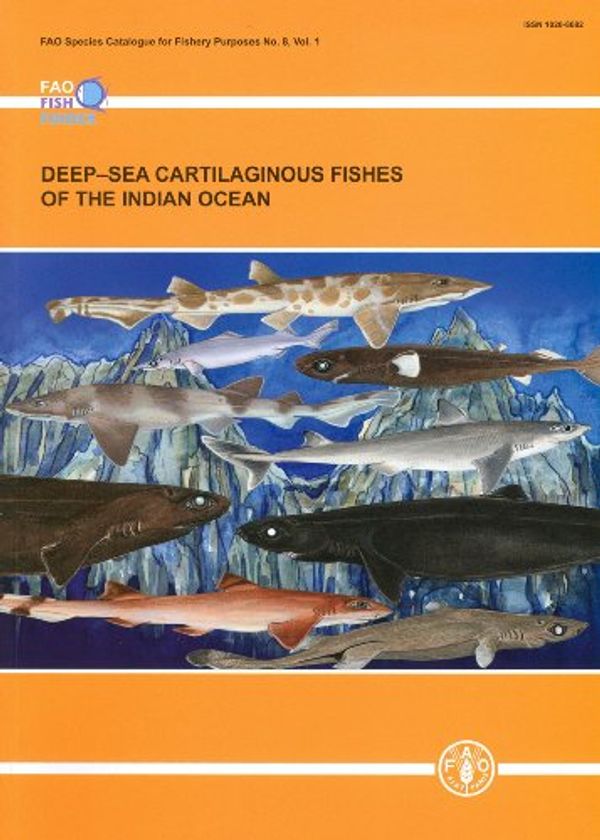 Cover Art for 9789251079676, Deep Sea Cartilaginous Fishes of the Indian Ocean by Food and Agriculture Organization