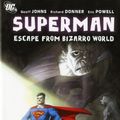 Cover Art for 9781845769321, Superman: Escape from Bizarro World by Geoff Johns