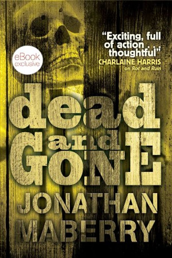 Cover Art for B00850RFFU, Dead & Gone by Jonathan Maberry