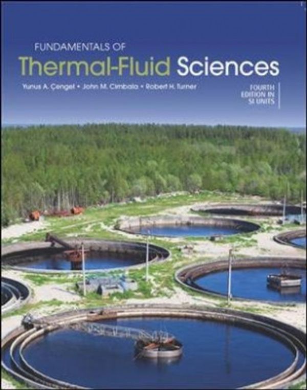 Cover Art for 9780071325110, Fundamentals of Thermal-fluid Sciences (SI Units) by Yunus Cengel, John Cimbala, Robert Turner