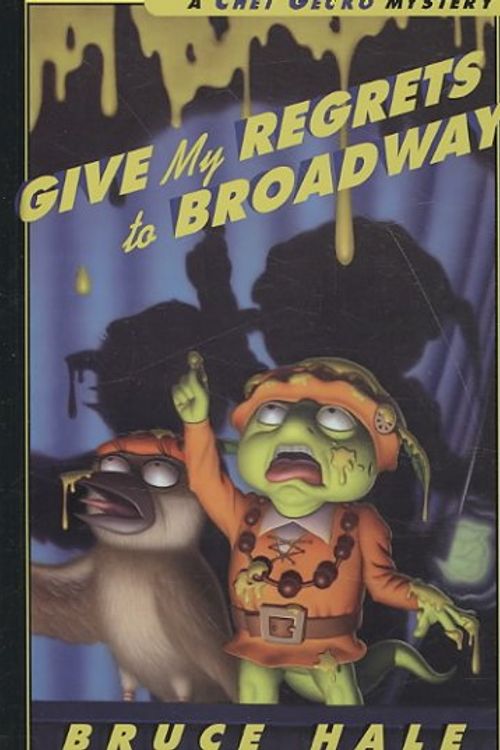 Cover Art for 9781599614649, Give My Regrets to Broadway by Bruce Hale