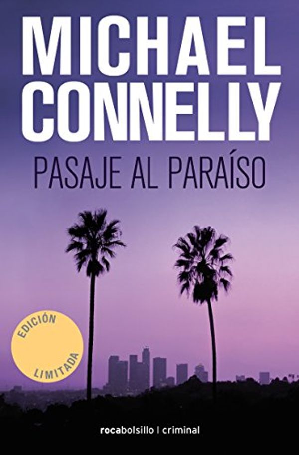 Cover Art for 9788416859252, Pasaje Al Paraiso by Michael Connelly
