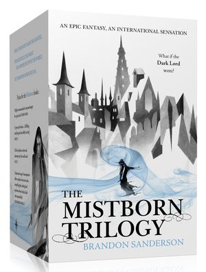 Cover Art for 9781473211070, Mistborn Trilogy Boxed Set: The Final Empire, The Well of Ascension, The Hero of Ages by Brandon Sanderson