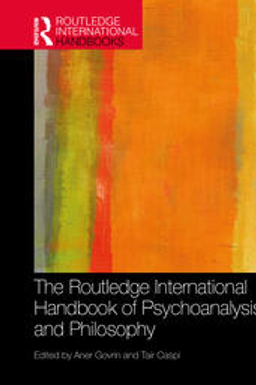 Cover Art for 9780367276454, The Routledge International Handbook of Psychoanalysis and Philosophy (Routledge International Handbooks) by Tair Caspi