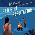 Cover Art for B09Q824VVP, Bad Girl Reputation: An Avalon Bay Novel by Elle Kennedy