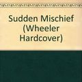 Cover Art for 9781568955698, Sudden Mischief by Robert B. Parker