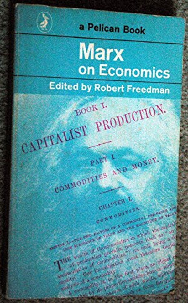 Cover Art for 9780140205657, MARX ON ECONOMICS by Karl Marx